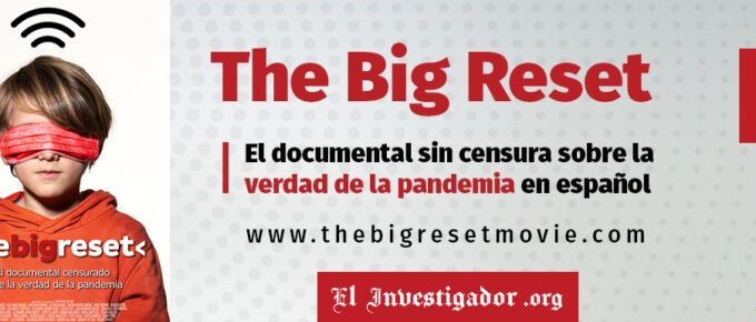 [Documental Completo] The Big Reset Movie. El documental sin censura sobre la verdad de la pandemia